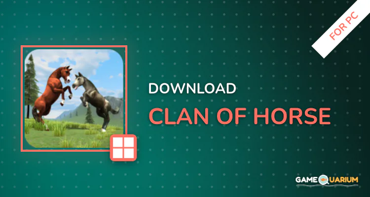 Clan of Horse for PC