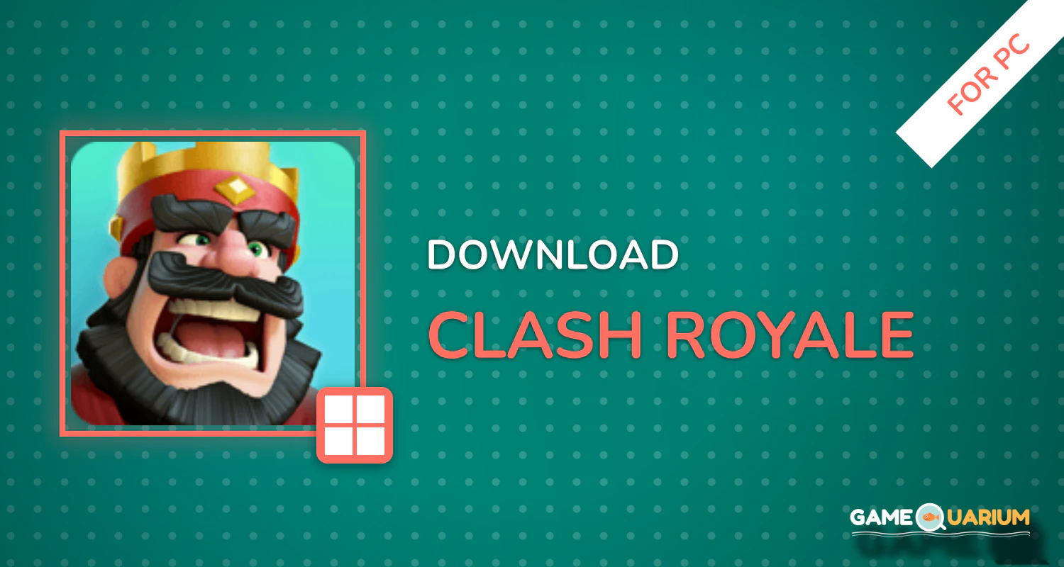 Clash Royale for PC Clash Royale for PC
