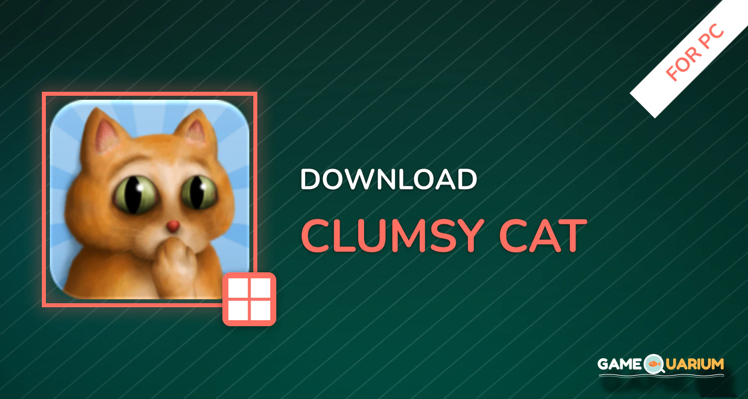 Clumsy Cat for PC Clumsy Cat for PC