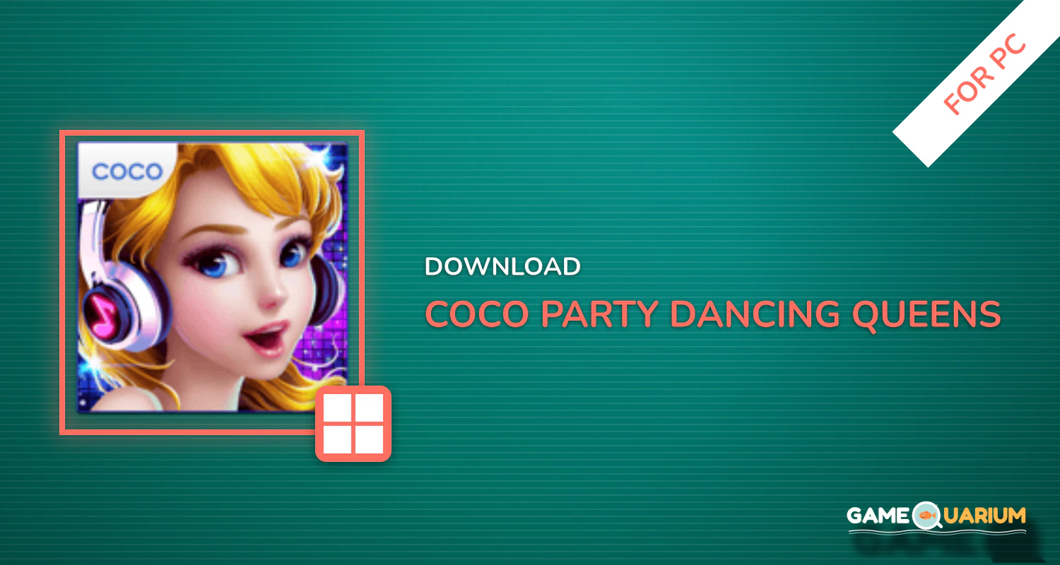 Coco Party - Dancing Queens for PC