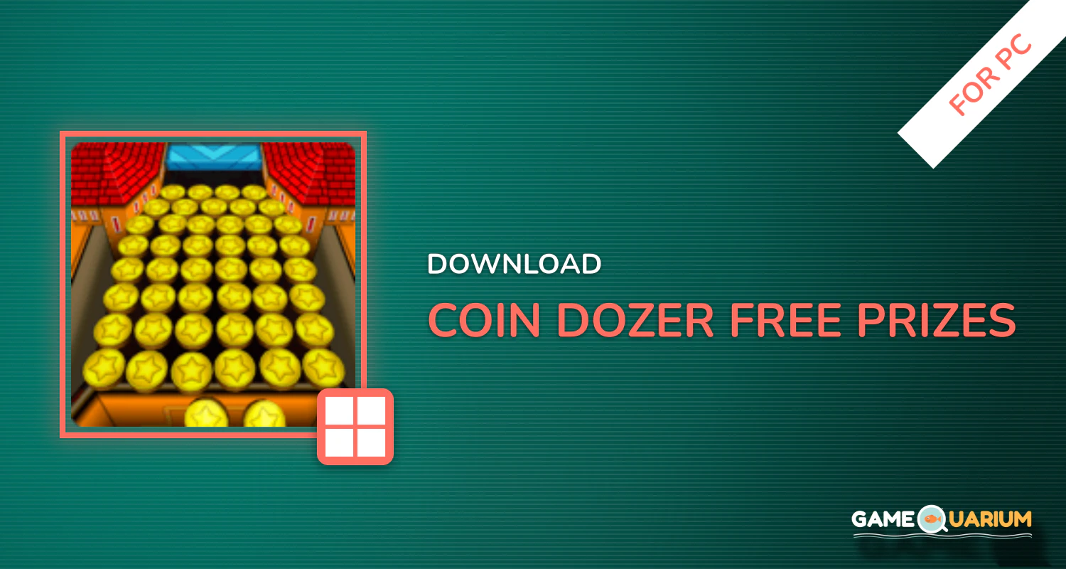 Coin Dozer - Free Prizes for PC Coin Dozer - Free Prizes for PC