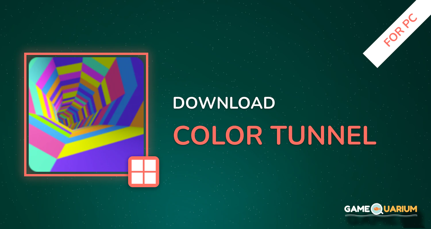 Color Tunnel for PC Color Tunnel for PC