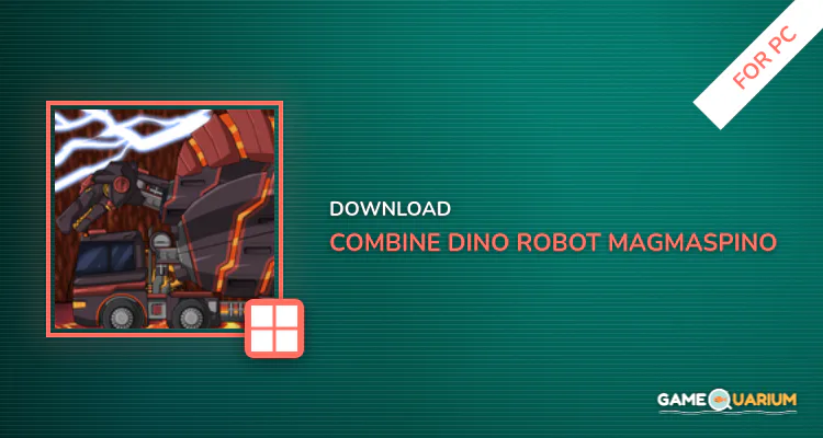 Combine! Dino Robot-MagmaSpino for PC Combine! Dino Robot-MagmaSpino for PC