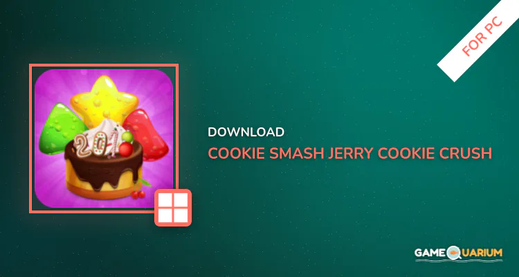 Cookie Smash Jerry - Cookie Crush Mania for PC Cookie Smash Jerry - Cookie Crush Mania for PC