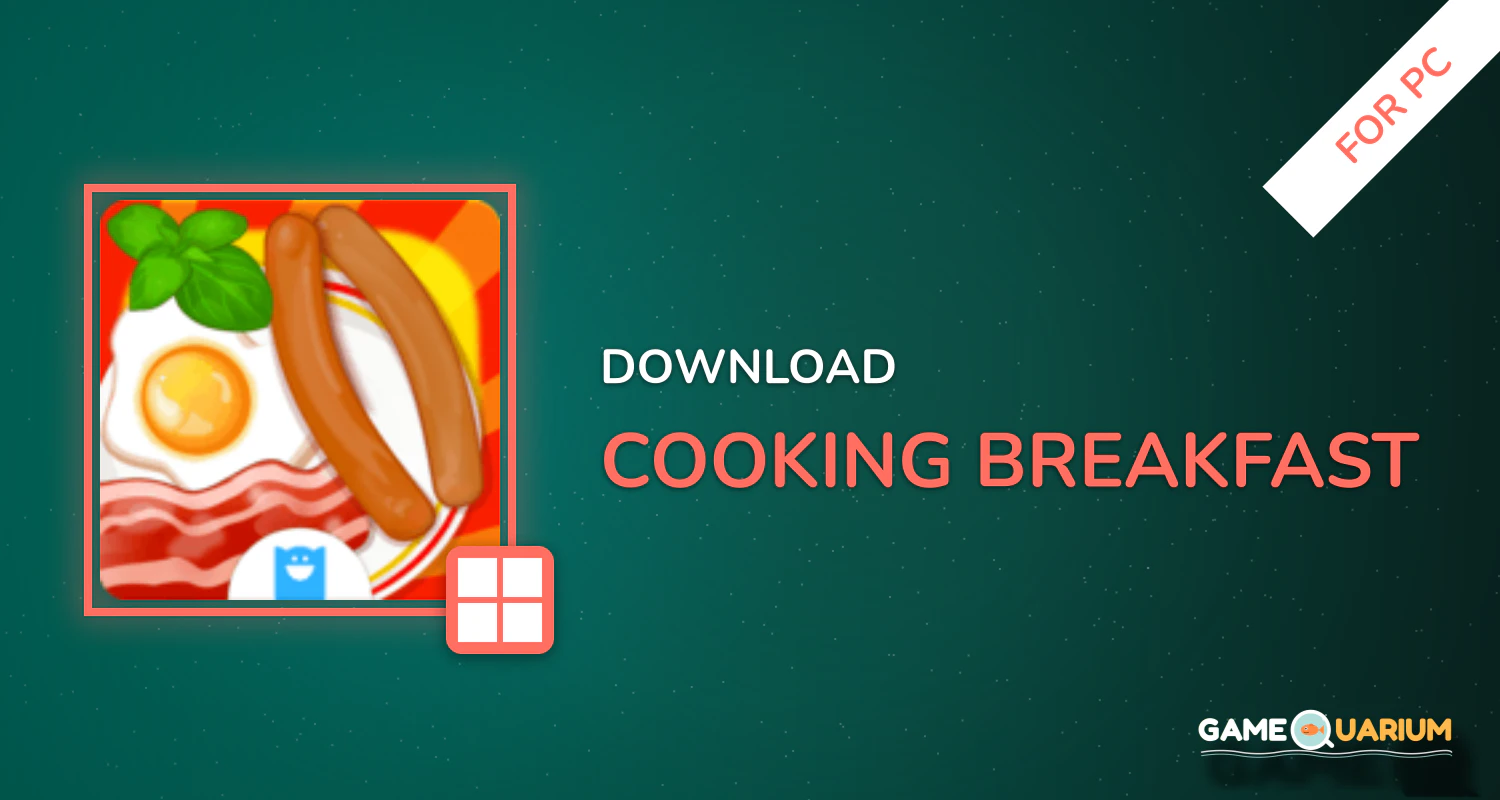 Cooking Breakfast for PC Cooking Breakfast for PC
