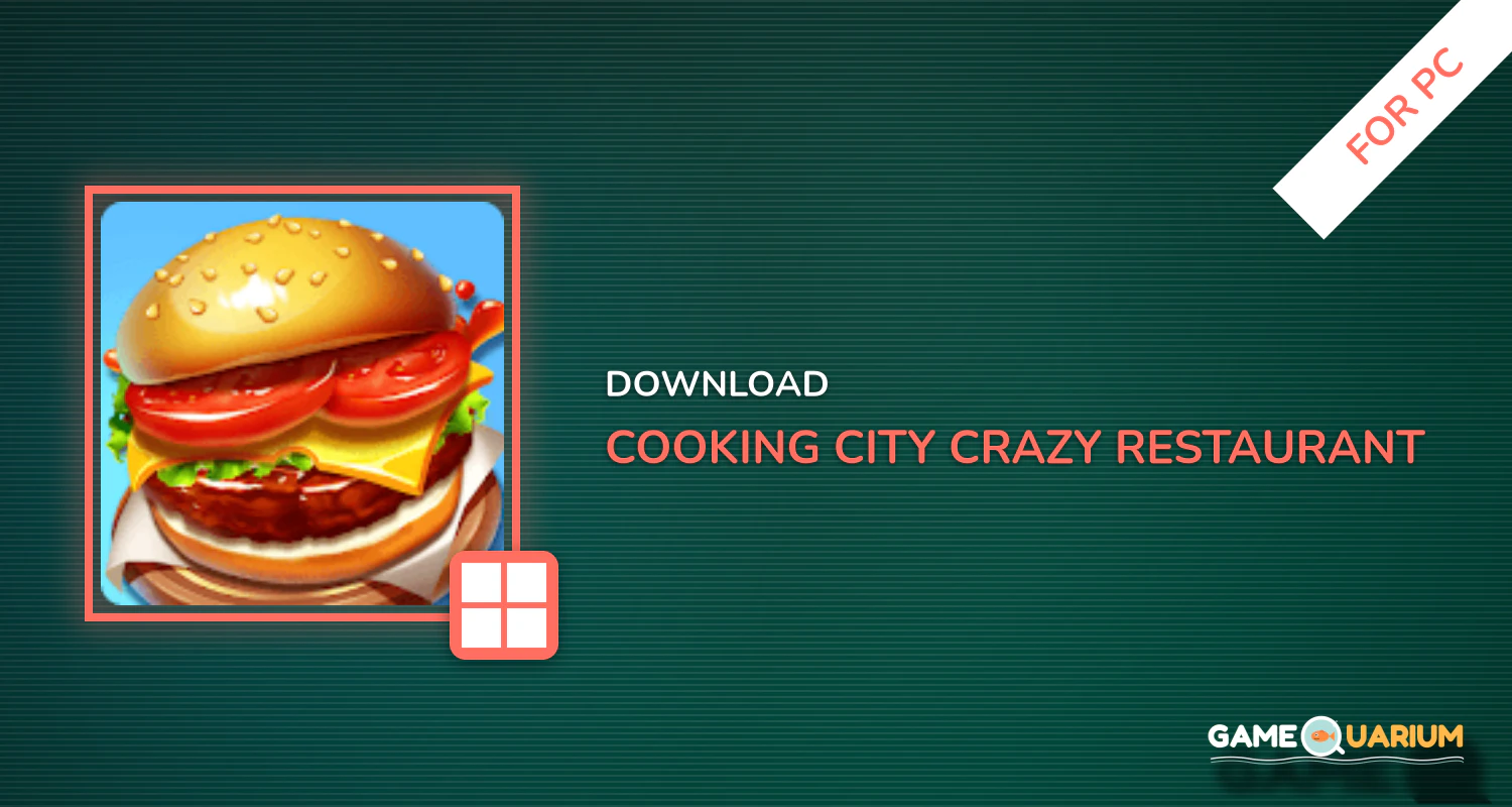Cooking City - crazy restaurant game for PC Cooking City - crazy restaurant game for PC
