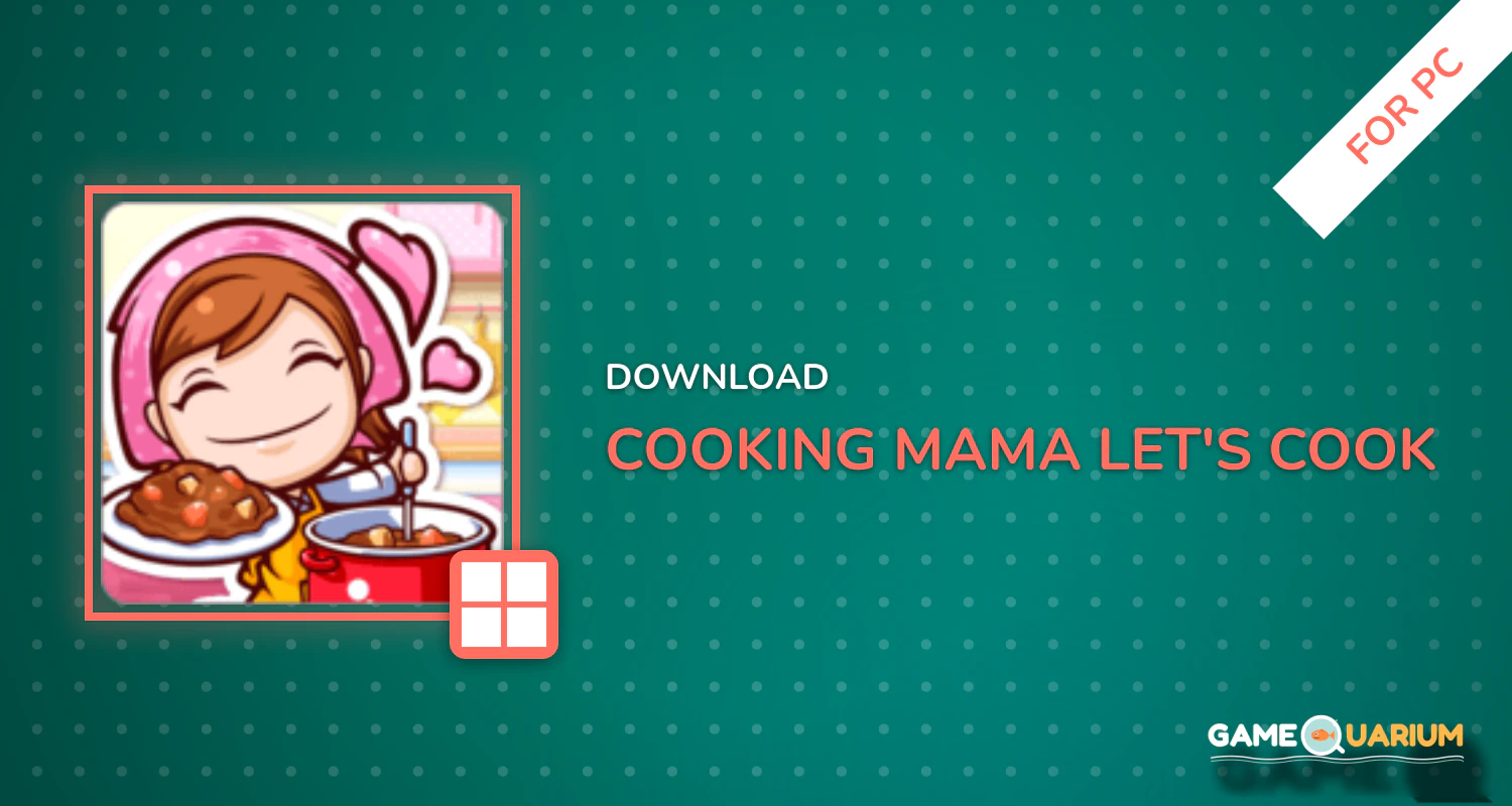 Cooking Mama: Let's cook! for PC Cooking Mama: Let's cook! for PC