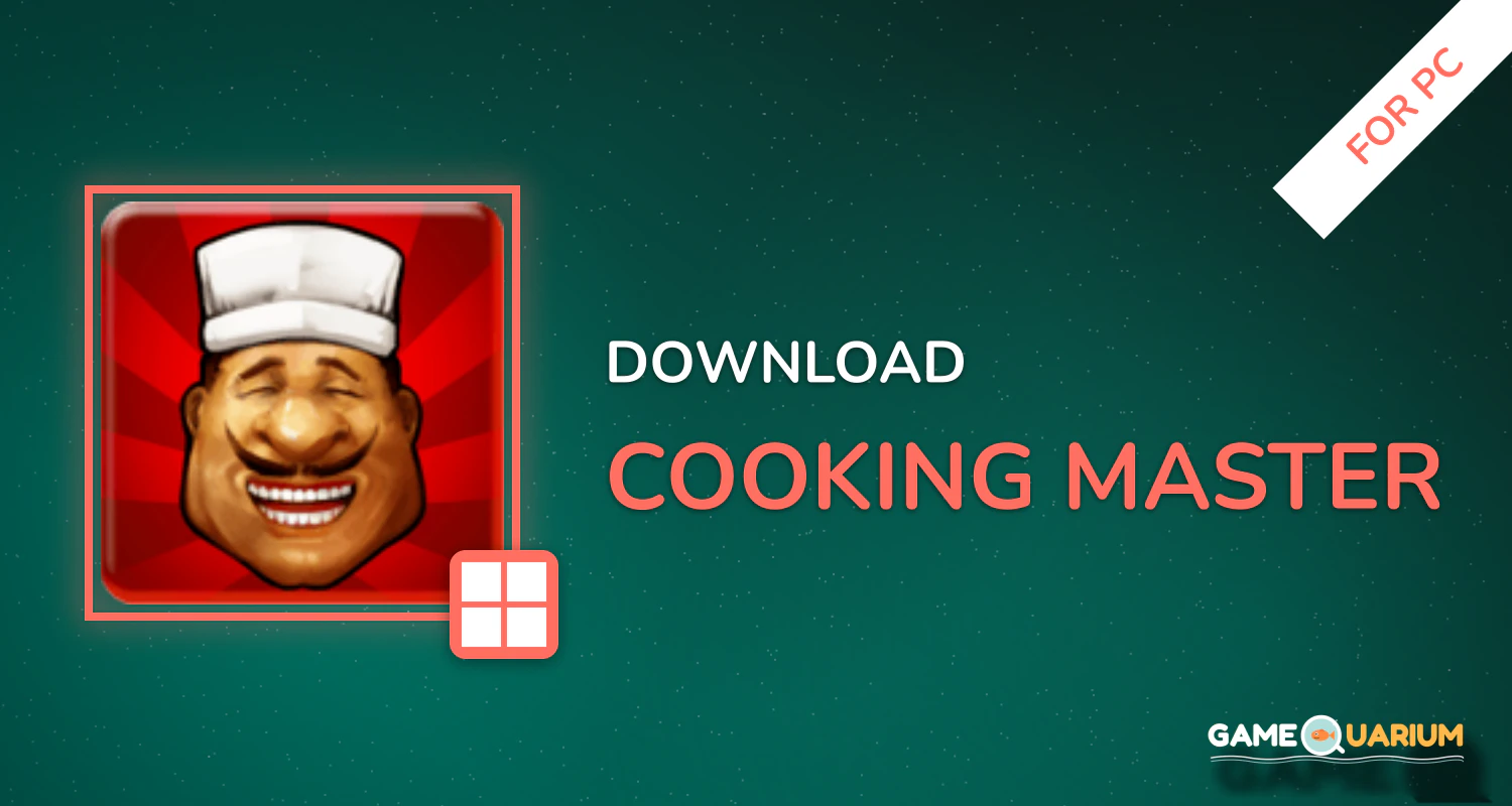 Cooking Master for PC Cooking Master for PC