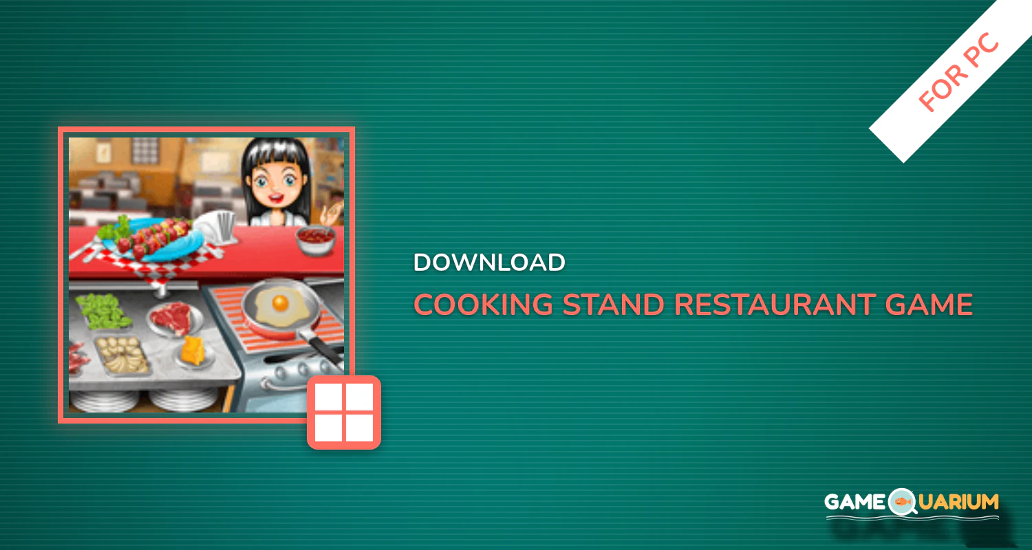 Cooking Stand Restaurant Game for PC Cooking Stand Restaurant Game for PC