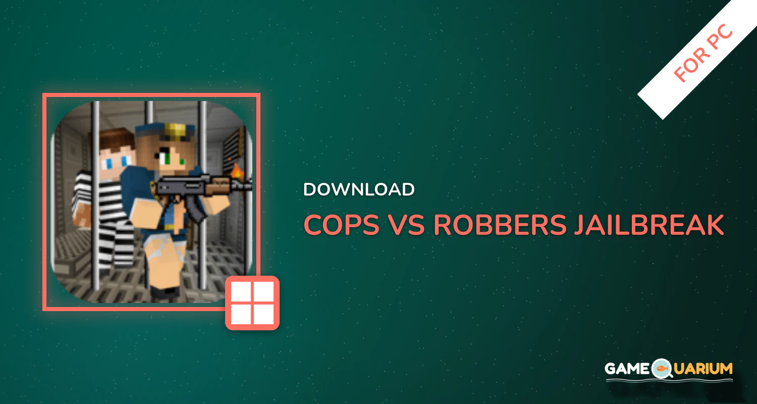 Cops Vs Robbers: Jailbreak for PC Cops Vs Robbers: Jailbreak for PC
