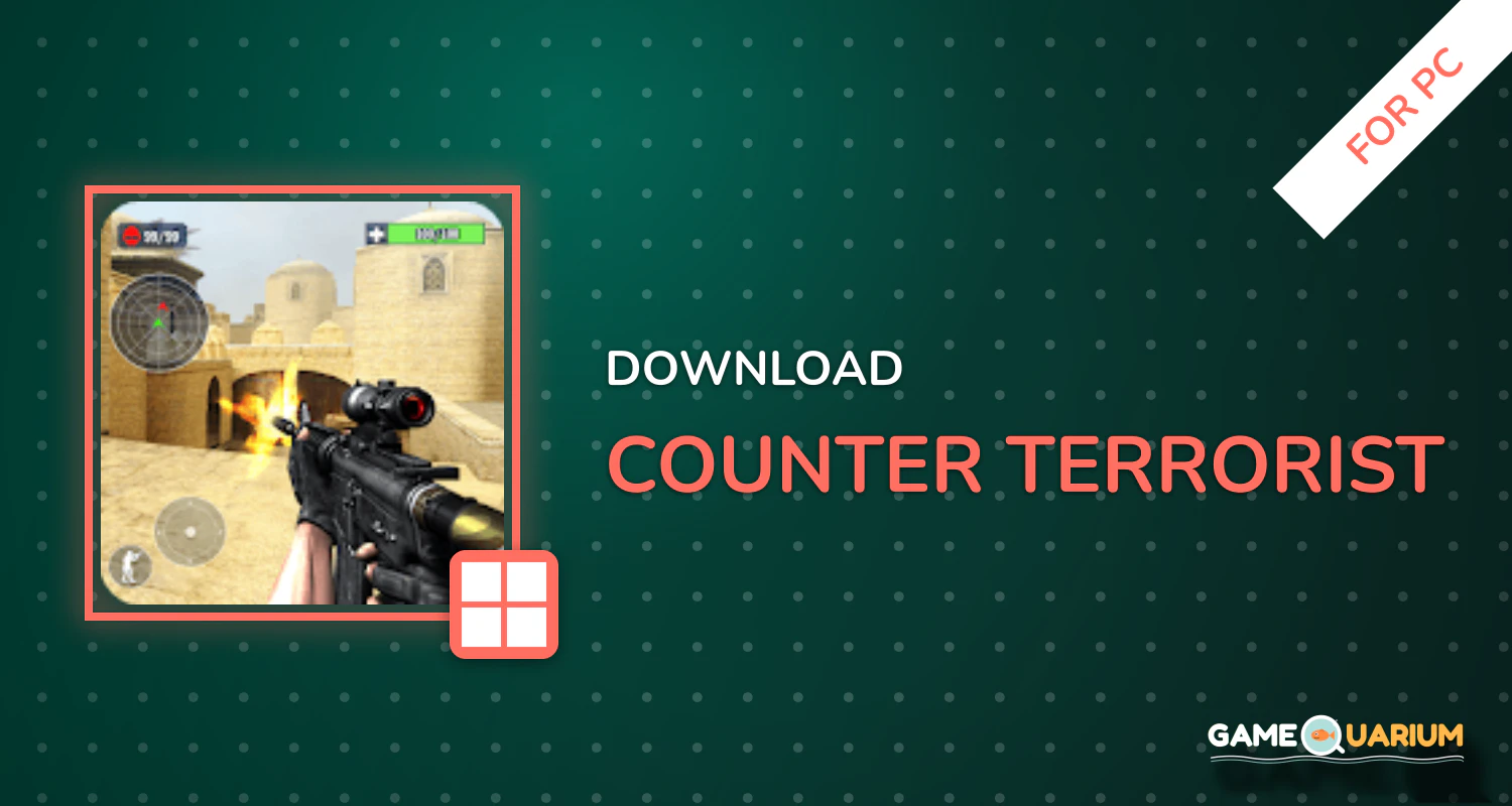 Counter Terrorist for PC Counter Terrorist for PC