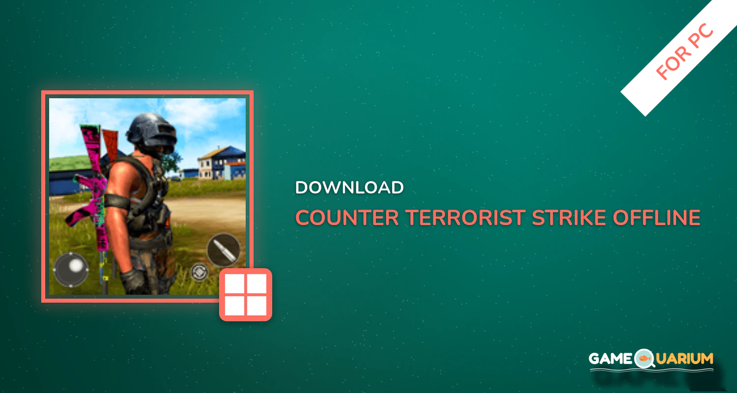 Counter Terrorist Strike- Offline Shooting Game 3D for PC Counter Terrorist Strike- Offline Shooting Game 3D for PC