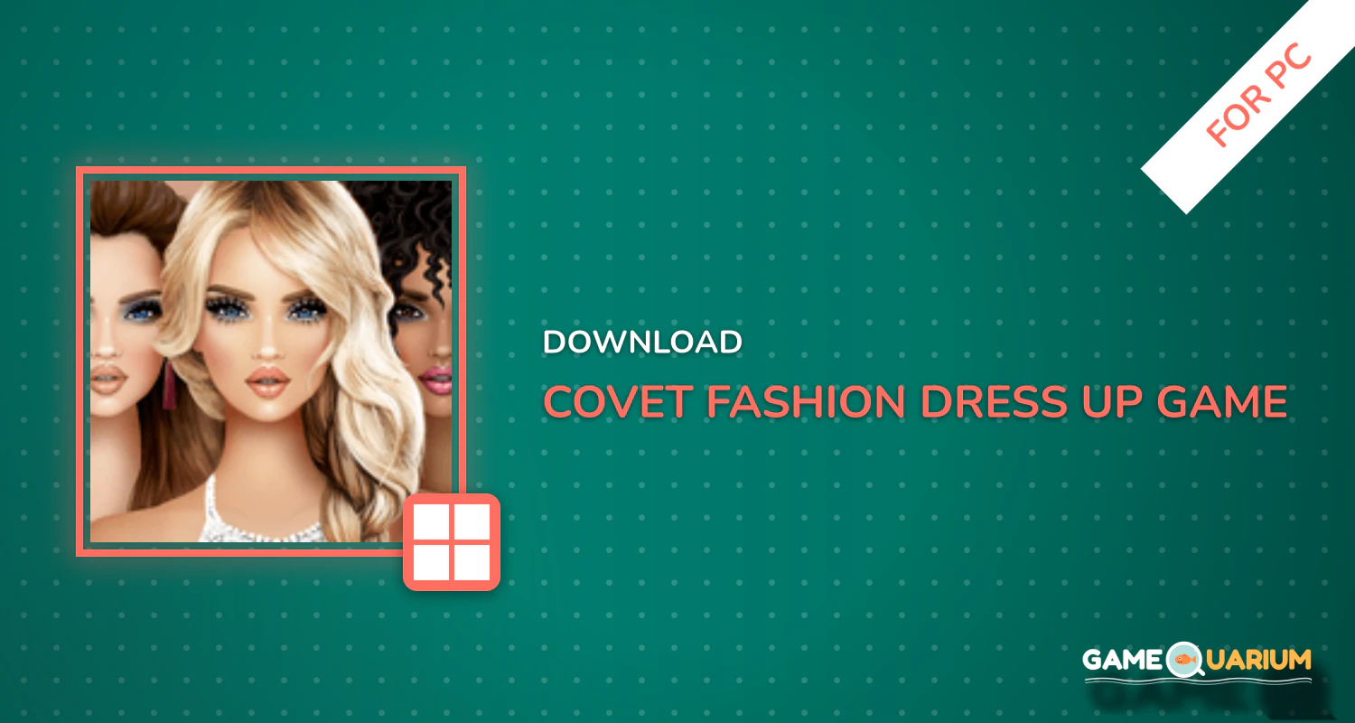 Covet Fashion - Dress Up Game for PC Covet Fashion - Dress Up Game for PC