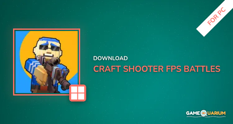 Craft Shooter FPS Battles for PC