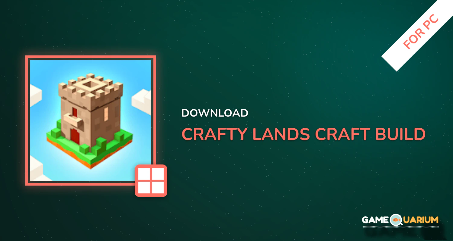 Crafty Lands - Craft, Build and Explore Worlds for PC