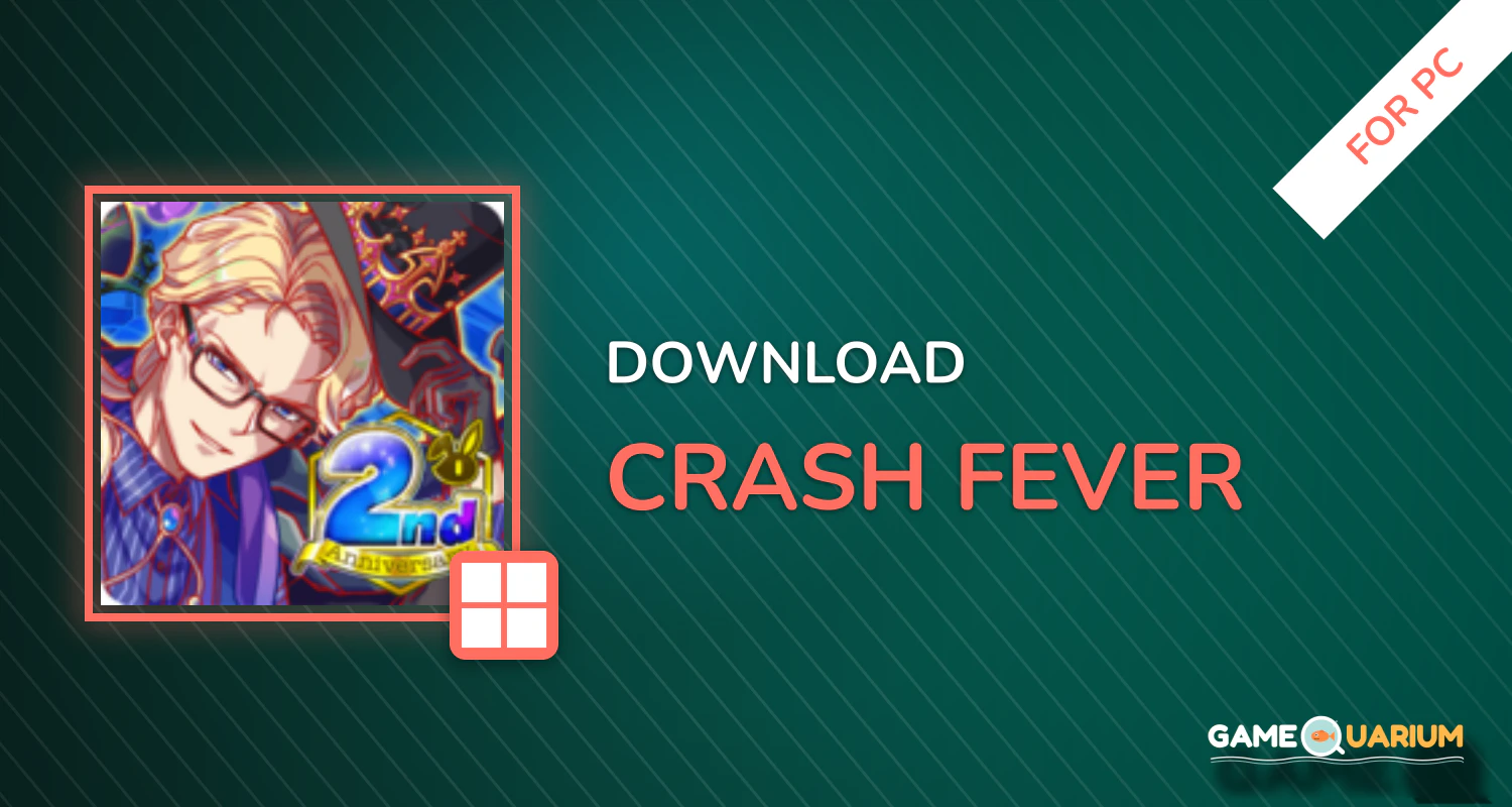 Crash Fever for PC Crash Fever for PC