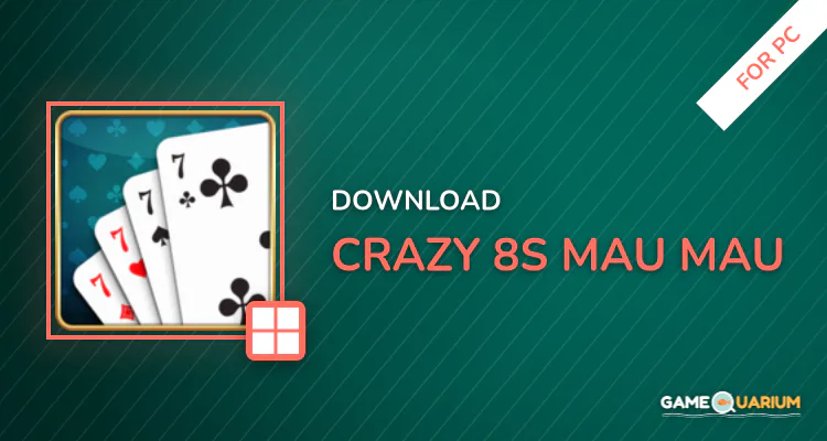 Crazy 8s - Mau Mau for PC Crazy 8s - Mau Mau for PC