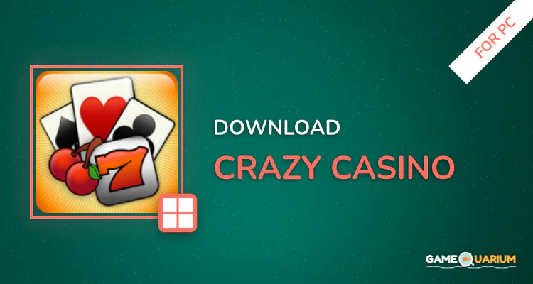 Crazy Casino for PC Crazy Casino for PC