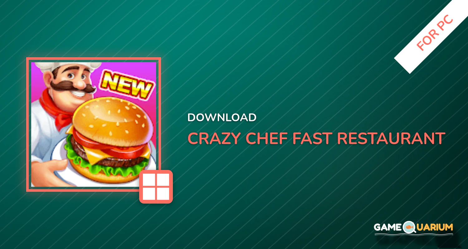 Crazy Chef: Fast Restaurant Cooking Game for PC