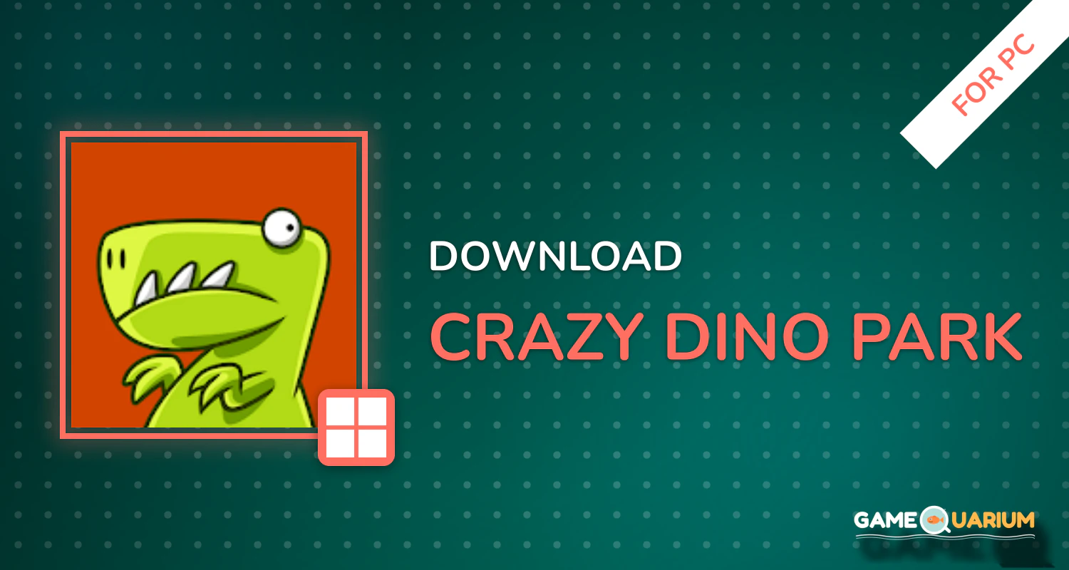 Crazy Dino Park for PC Crazy Dino Park for PC
