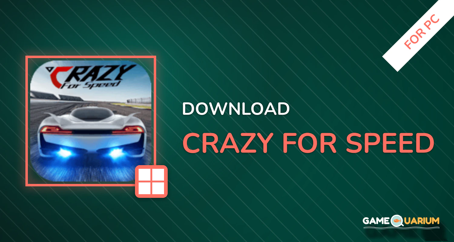 Crazy for Speed for PC