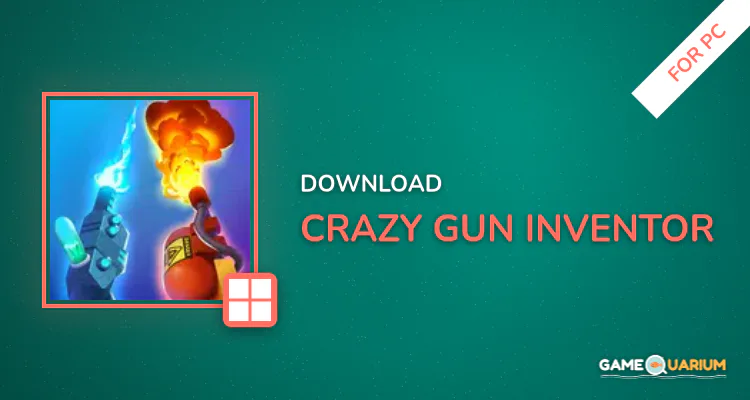 Crazy Gun Inventor for PC Crazy Gun Inventor for PC