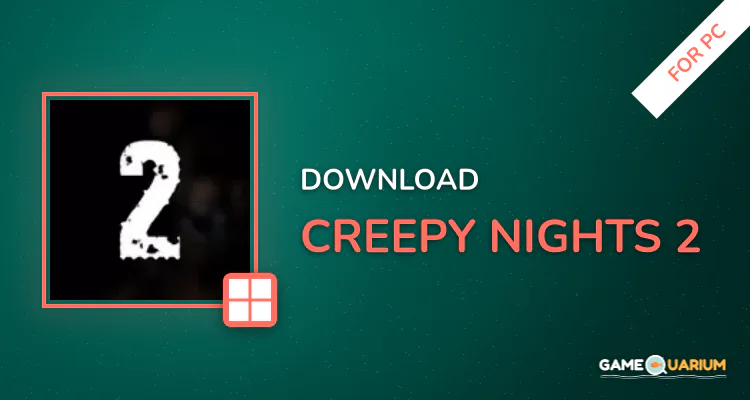 Creepy Nights 2 for PC Creepy Nights 2 for PC