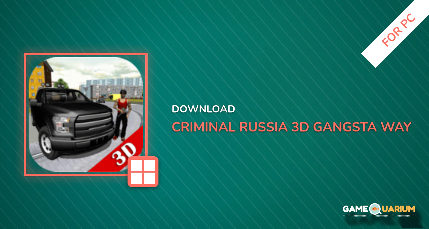 Criminal Russia 3D.Gangsta way for PC Criminal Russia 3D.Gangsta way for PC