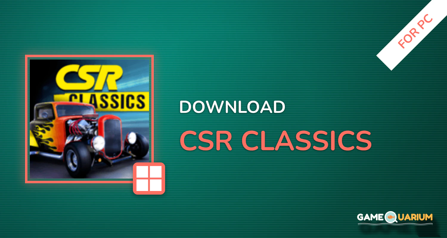 CSR Classics for PC