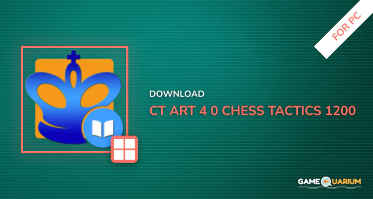CT-ART 4.0 (Chess Tactics 1200-2400 ELO) for PC