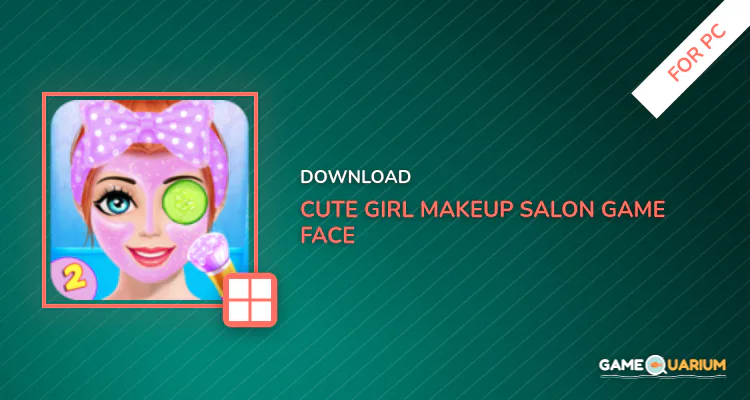 Cute Girl Makeup Salon Game: Face Makeover Spa for PC Cute Girl Makeup Salon Game: Face Makeover Spa for PC