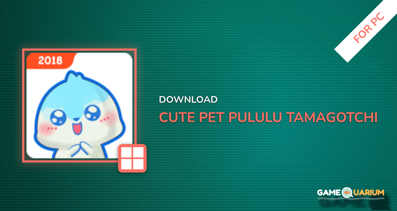 Cute Pet Pululu - Tamagotchi & Virtual Pet Game for PC Cute Pet Pululu - Tamagotchi & Virtual Pet Game for PC
