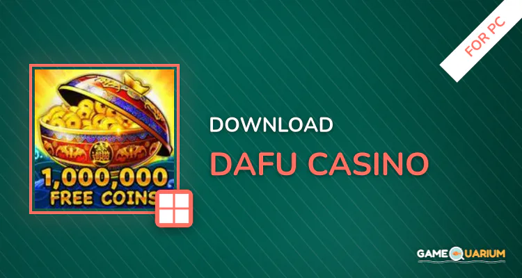DAFU™ Casino for PC