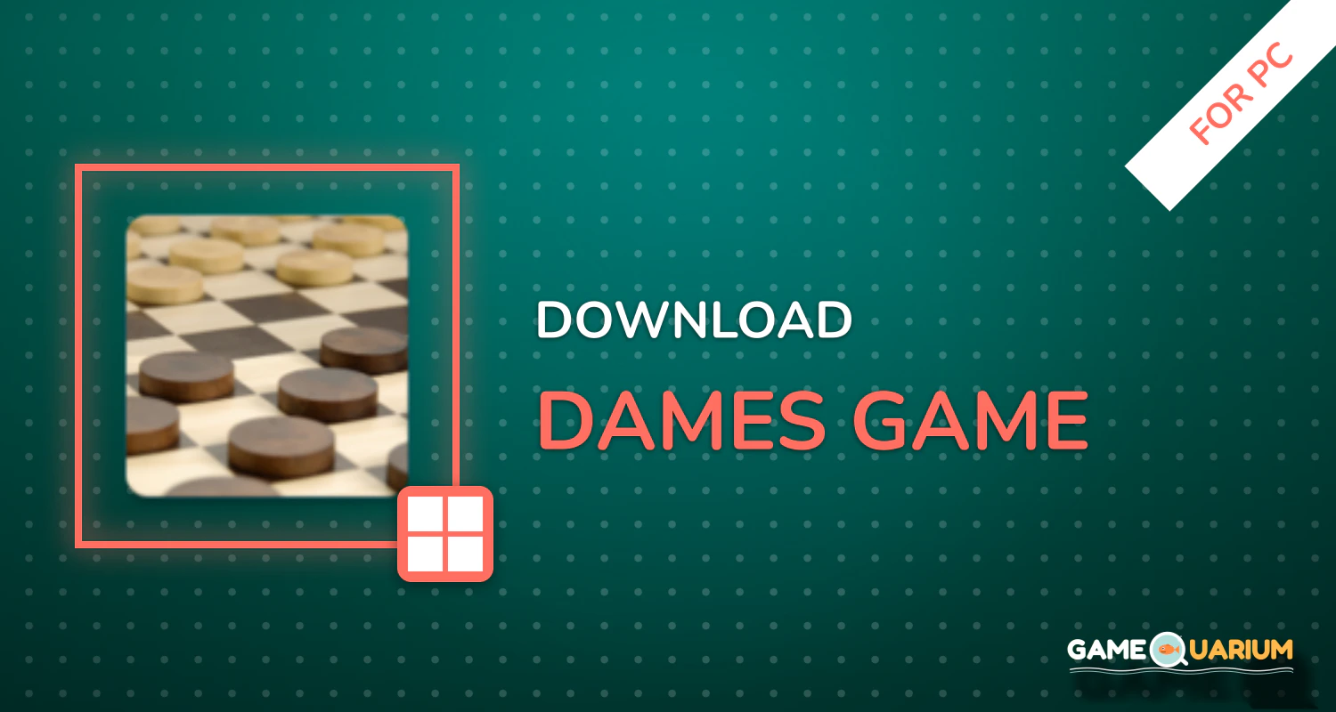 DAMES GAME for PC DAMES GAME for PC