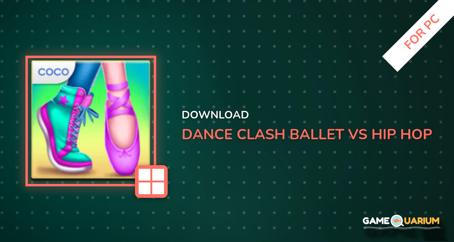 Dance Clash: Ballet vs Hip Hop for PC Dance Clash: Ballet vs Hip Hop for PC