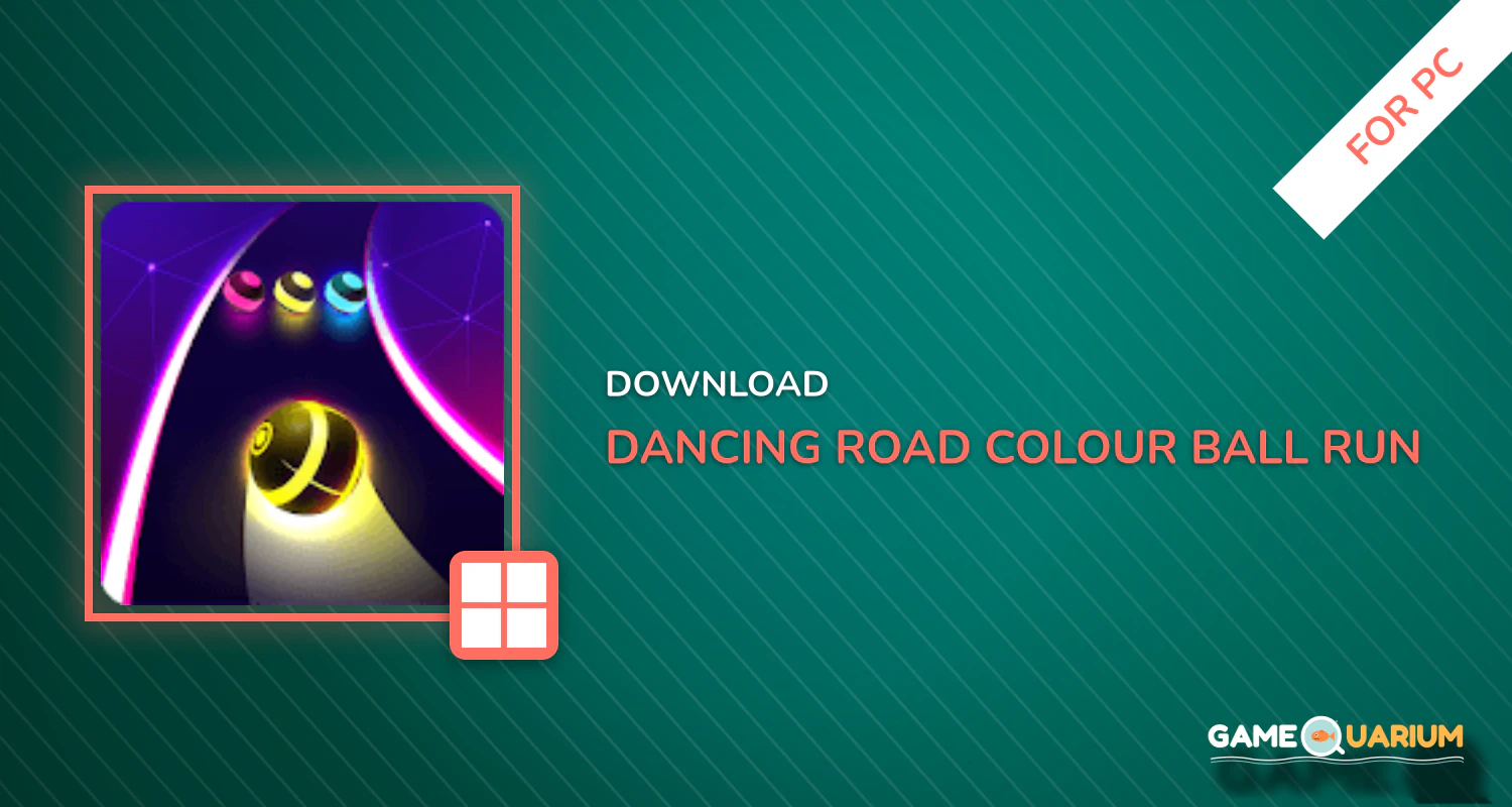 Dancing Road: Colour Ball Run! for PC