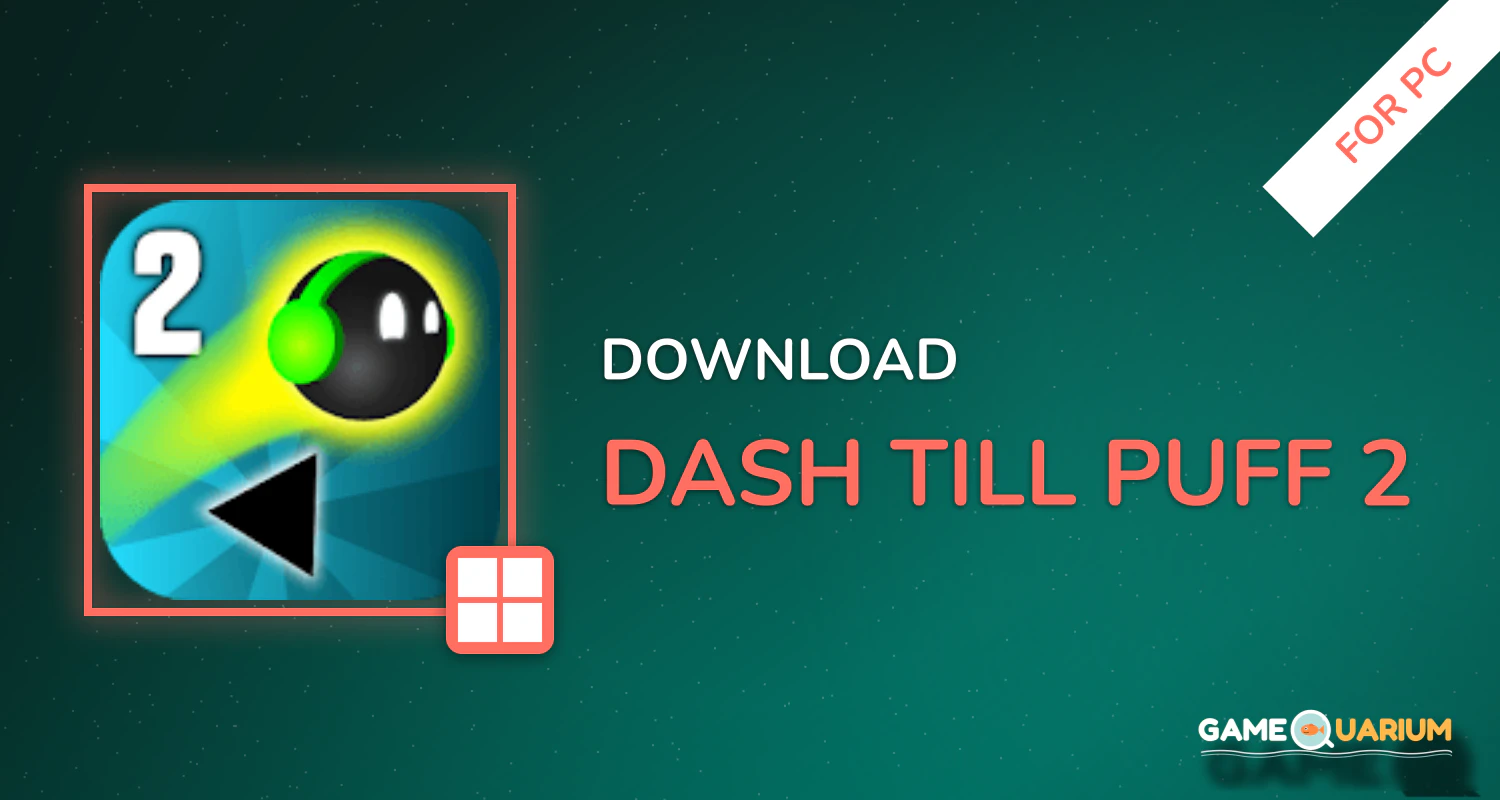 Dash till Puff 2 for PC Dash till Puff 2 for PC