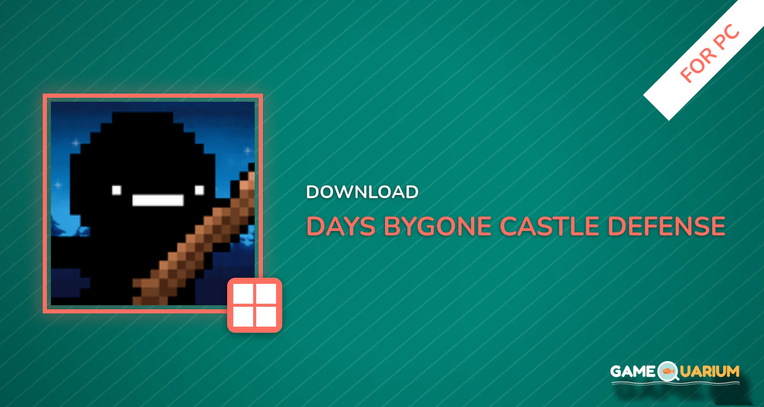 Days Bygone - Castle Defense for PC