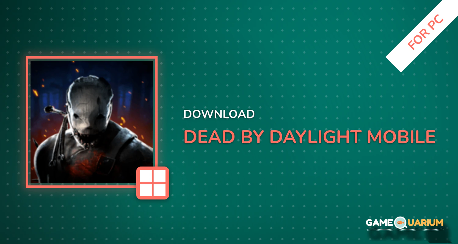 Dead by Daylight Mobile - Multiplayer Horror Game for PC Dead by Daylight Mobile - Multiplayer Horror Game for PC