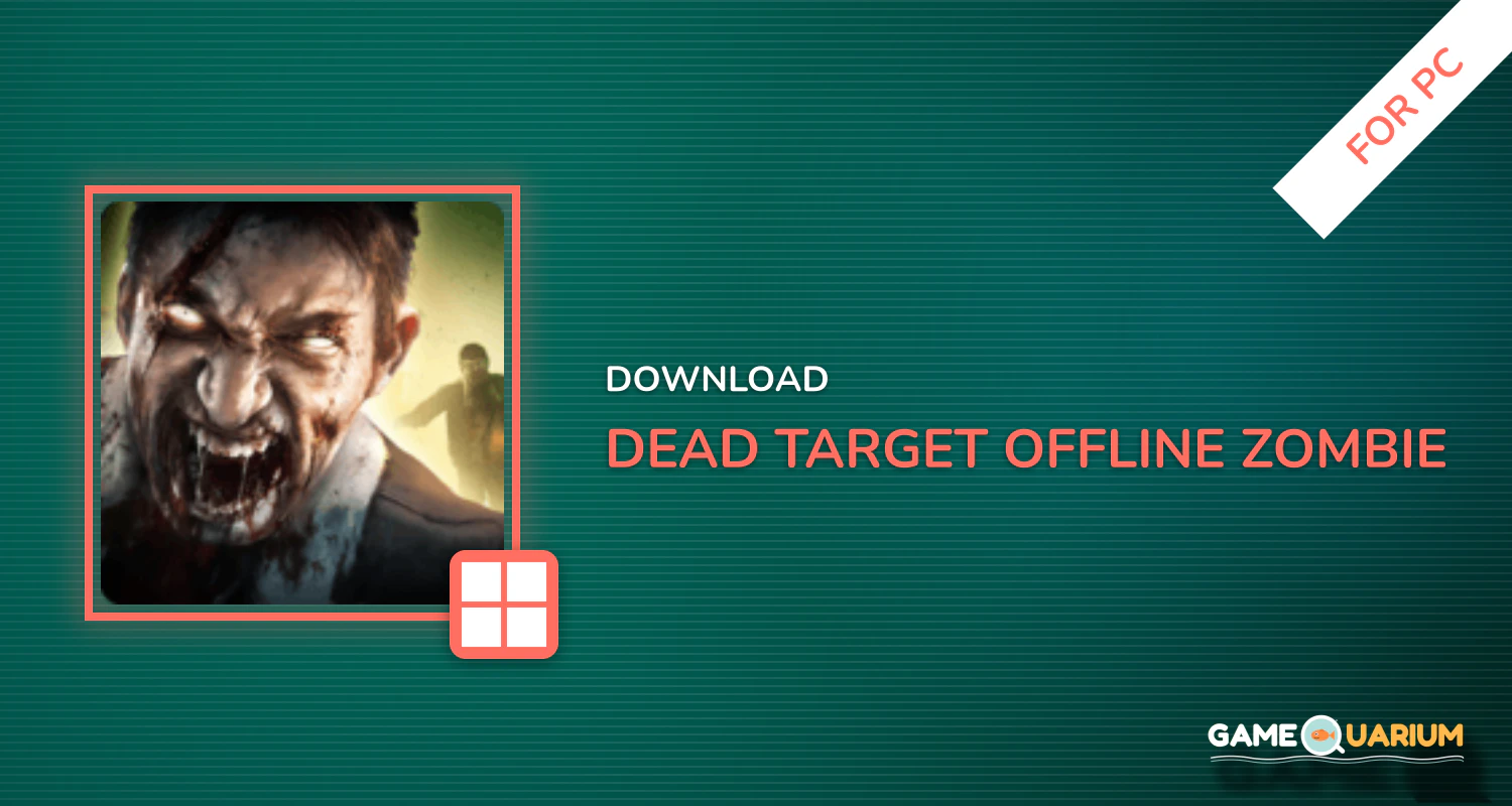 DEAD TARGET: Offline Zombie Shooting -FPS Survival for PC
