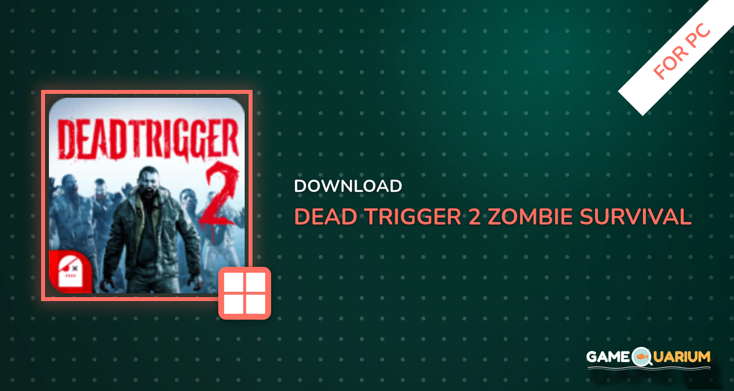 DEAD TRIGGER 2 - Zombie Survival Shooter FPS for PC DEAD TRIGGER 2 - Zombie Survival Shooter FPS for PC