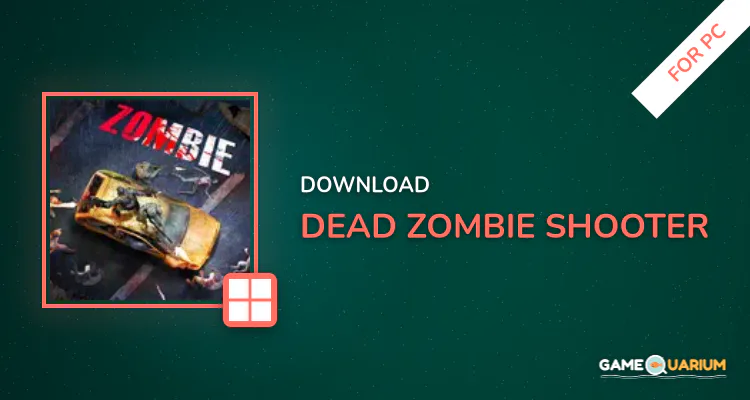 Dead Zombie Shooter for PC Dead Zombie Shooter for PC