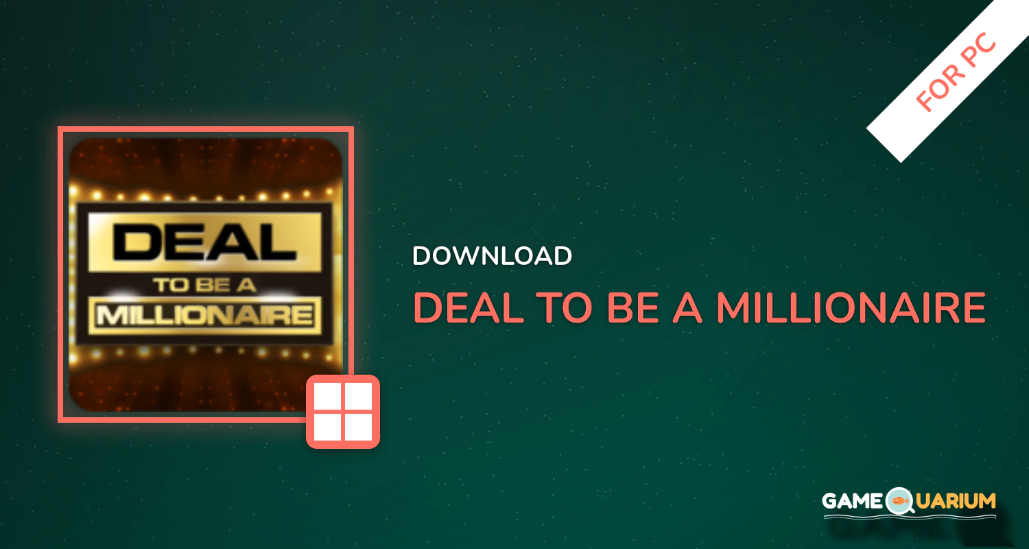 Deal To Be A Millionaire for PC Deal To Be A Millionaire for PC