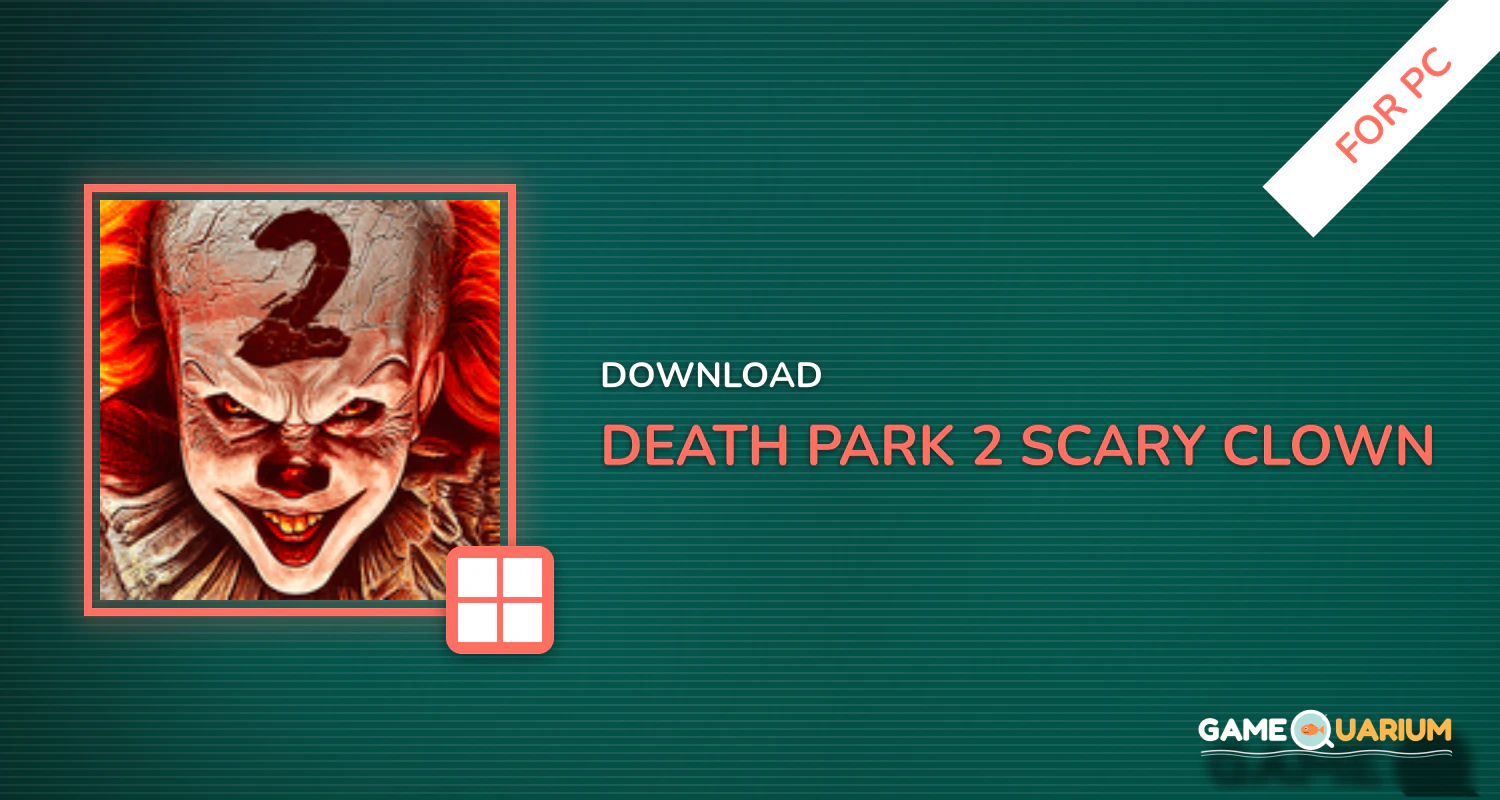 Death Park 2: Scary Clown Survival Horror Game for PC