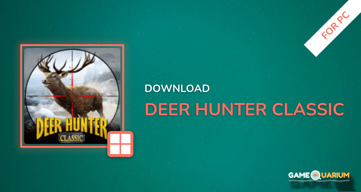 DEER HUNTER CLASSIC for PC DEER HUNTER CLASSIC for PC