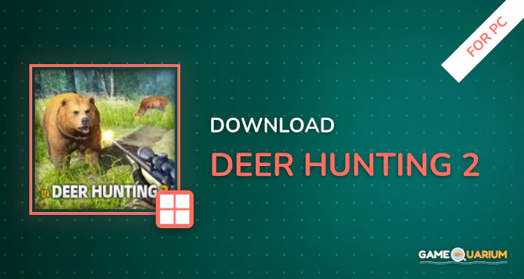 Deer Hunting 2 for PC Deer Hunting 2 for PC