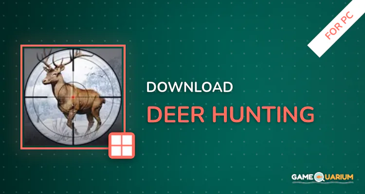 Deer Hunting for PC Deer Hunting for PC