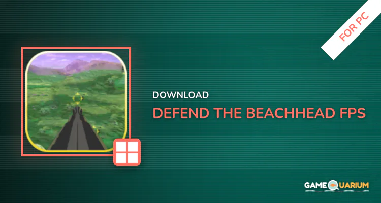 Defend the Beachhead FPS for PC