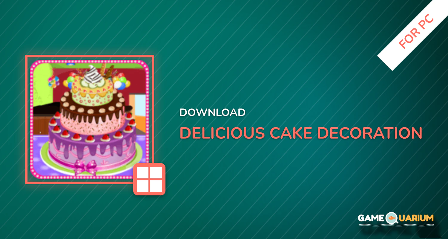 Delicious Cake Decoration for PC Delicious Cake Decoration for PC