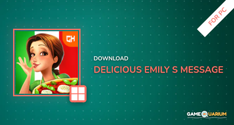 Delicious - Emily’s Message in a Bottle for PC Delicious - Emily’s Message in a Bottle for PC
